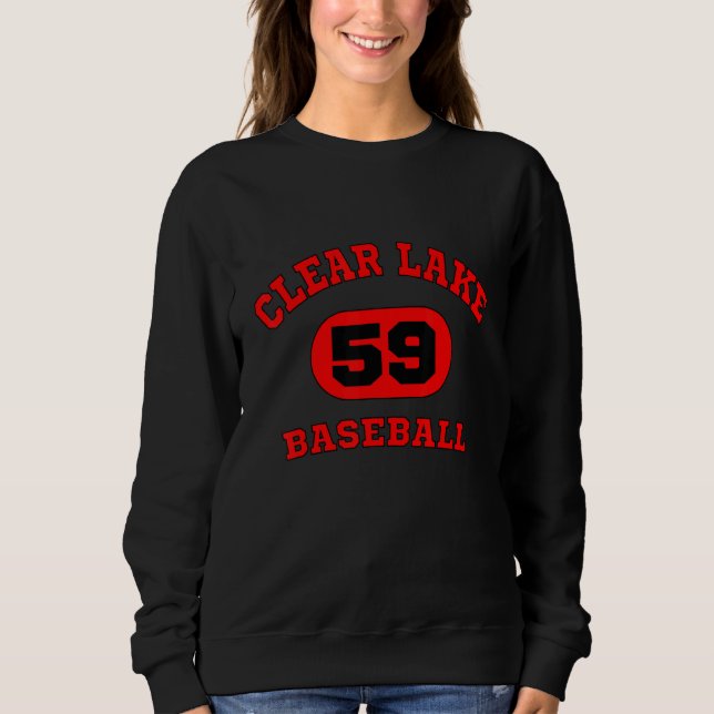 Funny Clear Lake 59 Baseball Quote Baseball Cool C Sweatshirt (Front)