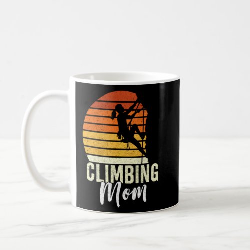 Funny Climbing Lover Graphic For Women And Moms Cl Coffee Mug