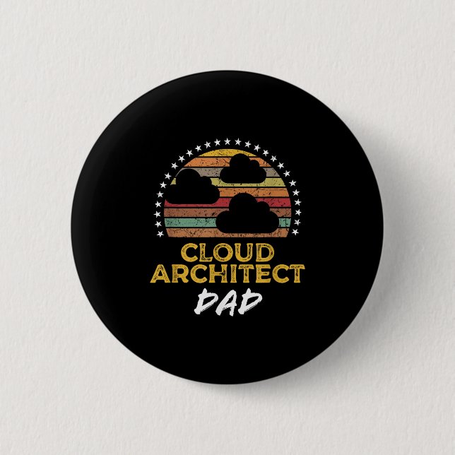 Funny Cloud Architect Dad, Data Center Tech Quote  Button (Front)