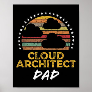 Funny Cloud Architect Dad, Data Center Tech Quote Poster