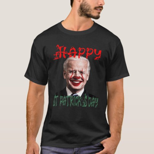 Funny Clown Joe Biden Happy St Patricks Day For H T_Shirt