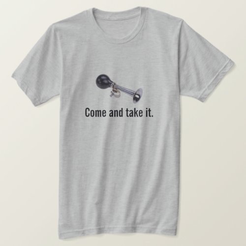 Funny Clown World Come Take Honking Horn Protest T_Shirt