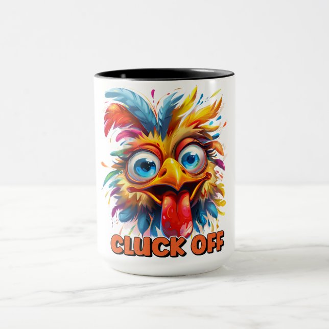Funny Cluck Off Quote/ Chicken Mug (Center)