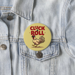 Funny "Cluck & Roll" Cool Rooster Cartoon Design Button