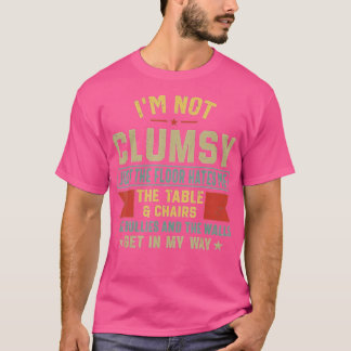 Funny Clumsy ts I'm not clumsy Hilarious Retro Vin T-Shirt