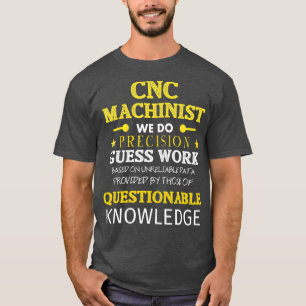 Funny CNC Machinist CNC Operator Gift Idea for T-Shirt
