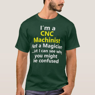 Funny CNC Machinist Job Computer Operator T-Shirt