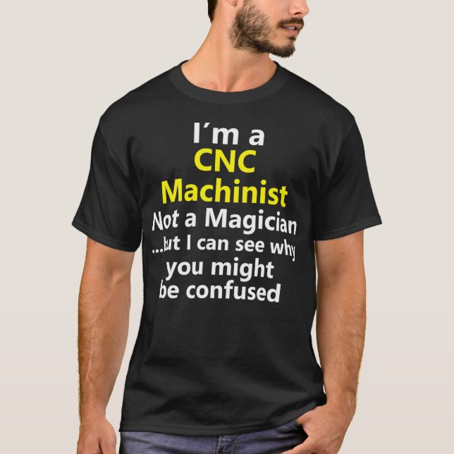 Funny CNC Machinist Job Computer Operator T-Shirt (Front)