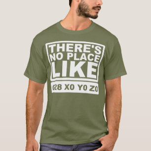 Funny CNC Machinist Theres No Place Like G28 X0 T-Shirt