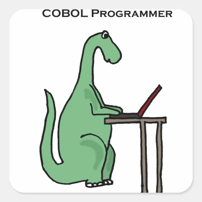 Funny COBOL Programmer Dinosaur Square Sticker | Zazzle