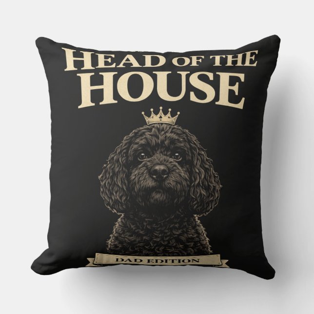Funny Cockapoo Dad Gift | Head Of The House Throw Pillow (Front)