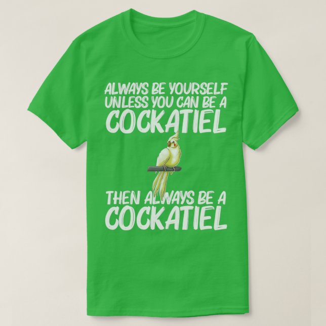 Funny Cockatiel Bird Parrot Lover 5 T-Shirt (Design Front)