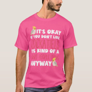 Funny Cockatiel Shirt Parrot Pet Bird Cockatiels