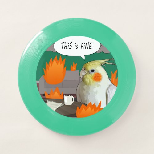 Funny Cockatiel This is Fine Meme Chaotic Home Fun Wham_O Frisbee