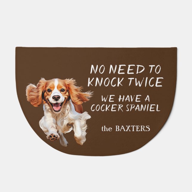 Funny Cocker Spaniel Dog No Need to Knock Twice Doormat (Front)