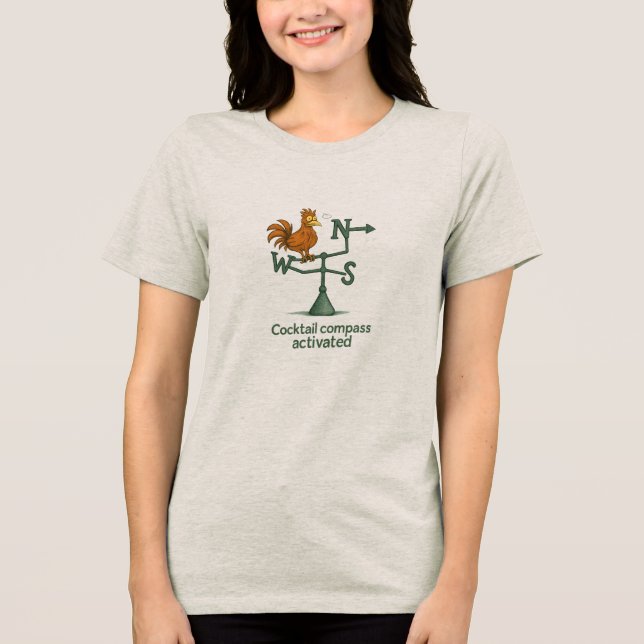 Funny Cocktail Compass Rooster Weather Vane Tri-Blend Shirt (Front)