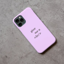 Funny Code Give Me A &lt;br/&gt; Perfect for Developers  Case-Mate iPhone 14 Pro Max Case