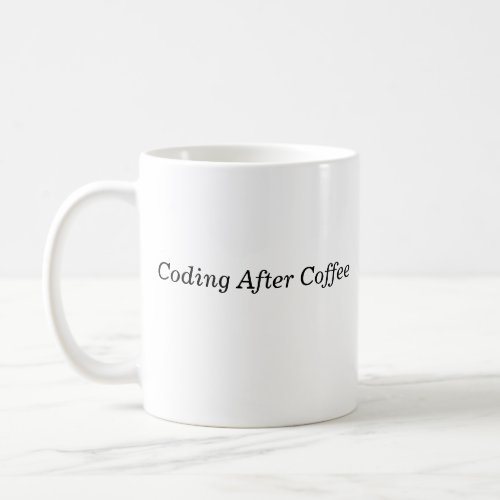 Funny Coding After Coffee  Coffee Mug