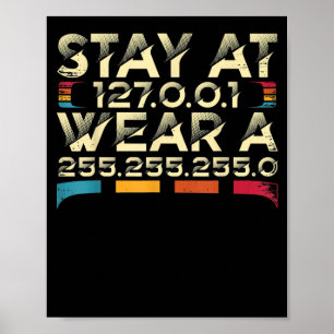 Funny Coding Engineer Meme Stay At 127.0.0.1 Poster