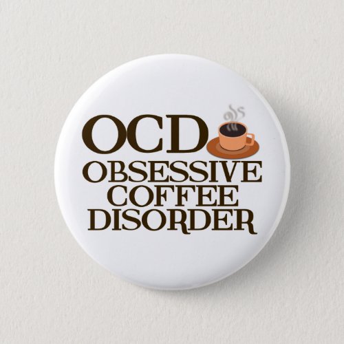 Funny Coffee Addict Button