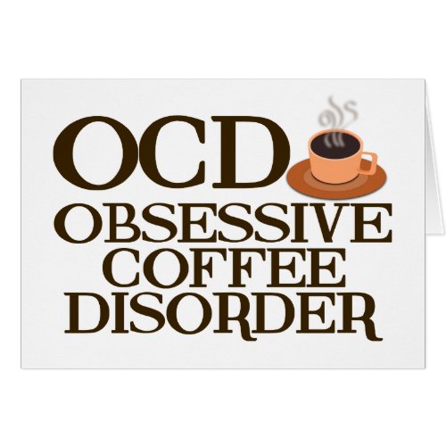 Funny Coffee Addict Card