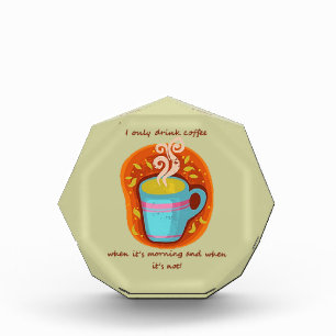 Funny Coffee Addict Quote or Saying Award