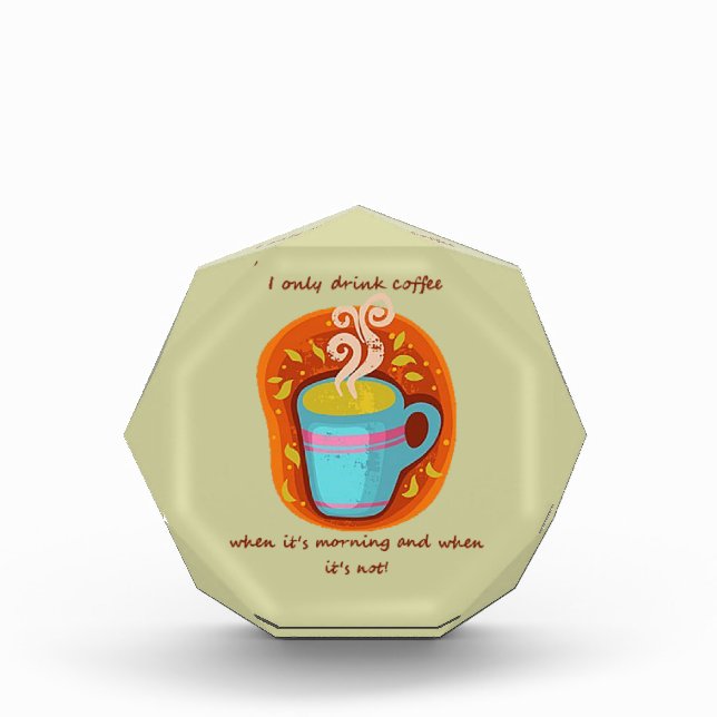 Funny Coffee Addict Quote or Saying Award (Front)