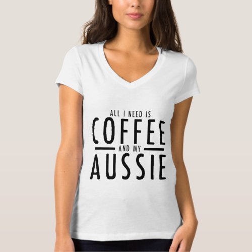 Funny Coffee and Aussies Australian Shepherd Aussi T_Shirt