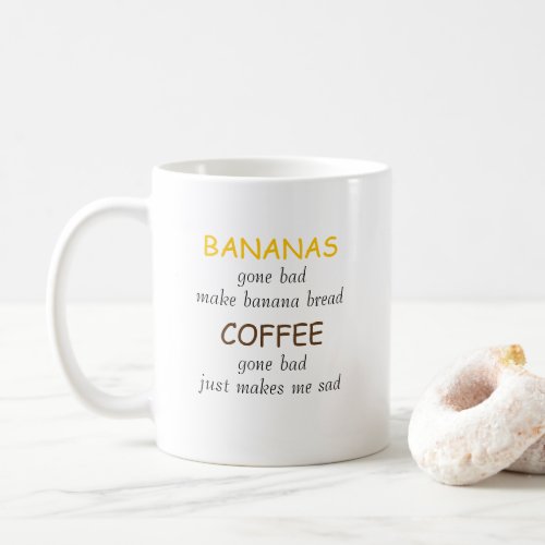 Funny Coffee and Bananas Gone Bad Mug