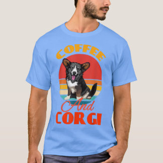 Funny Coffee And Cardigan Welsh Corgi Dog Lover Re T-Shirt
