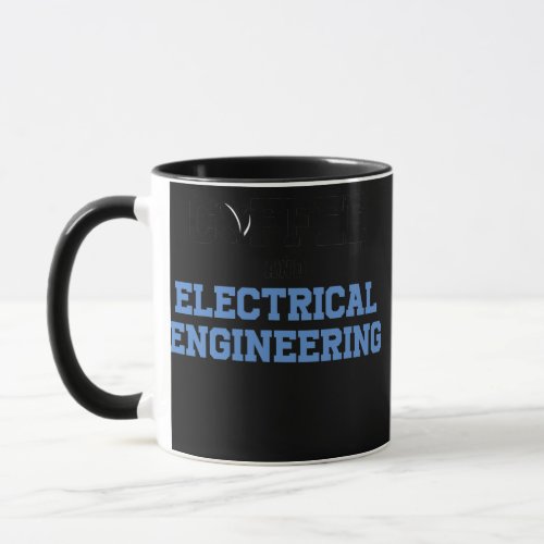 Funny Coffee And Electrical Engineering Coffee Mug