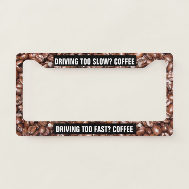 Funny Coffee Beans Coffee Lover License Plate Frame (Front)