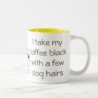 Funny Coffee black with Dog hair Mug