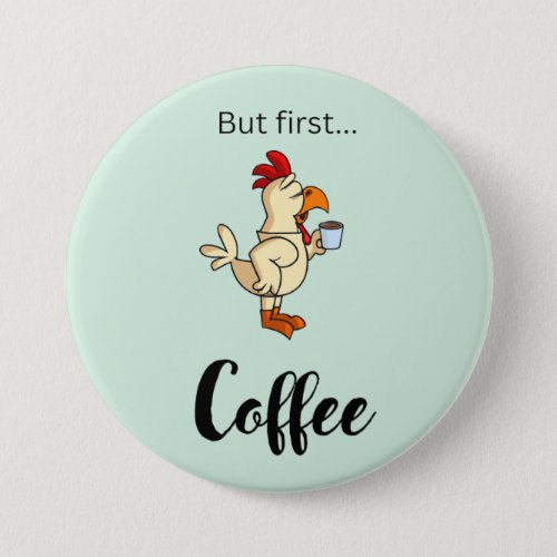 Funny Coffee Button with Chicken
