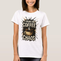 Funny Coffee Chaos Shirt – Splattered Paint
