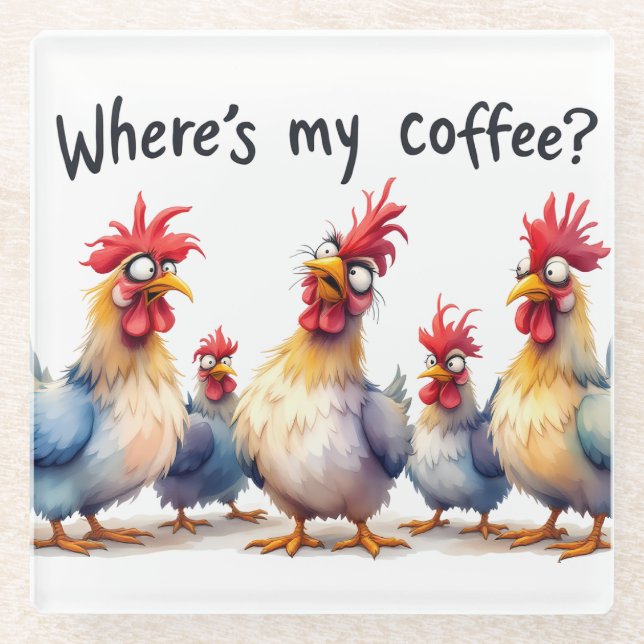 Funny Coffee/Chickens Glass Coaster (Front)