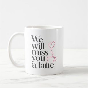Funny Coffee Coworker New Job Quote Mug