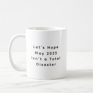 Funny Coffee Cup for Surviving Chaos with Humor