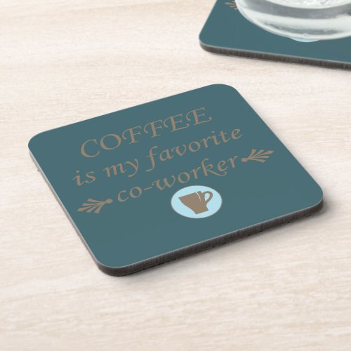 Funny coffee drinker quotes beverage coaster