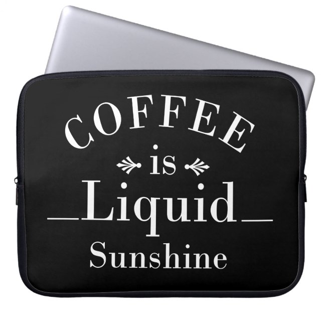 Funny coffee drinker quotes laptop sleeve (Front)
