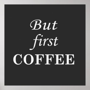 Funny coffee drinker quotes poster