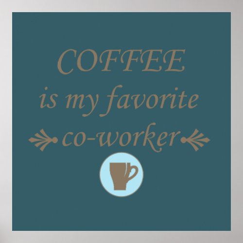 Funny coffee drinker quotes poster