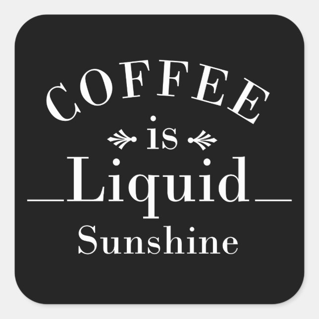Funny coffee drinker quotes square sticker (Front)