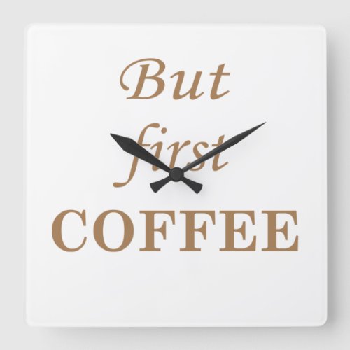 Funny coffee drinker quotes  square wall clock