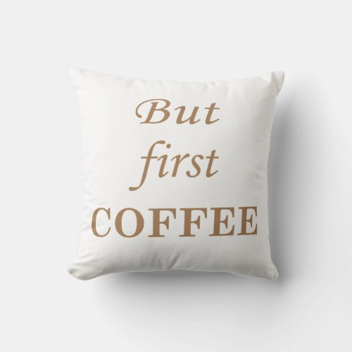 Funny coffee drinker quotes  throw pillow