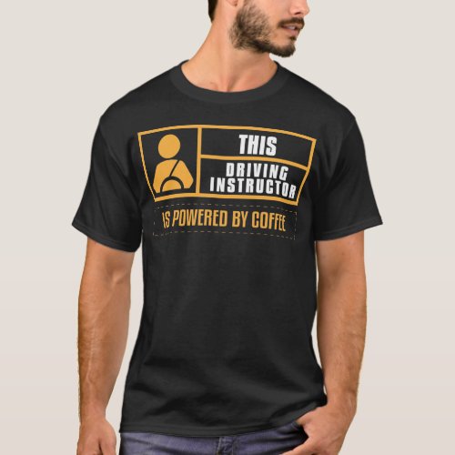 Funny Coffee Driving Instructor Student Driver Per T_Shirt