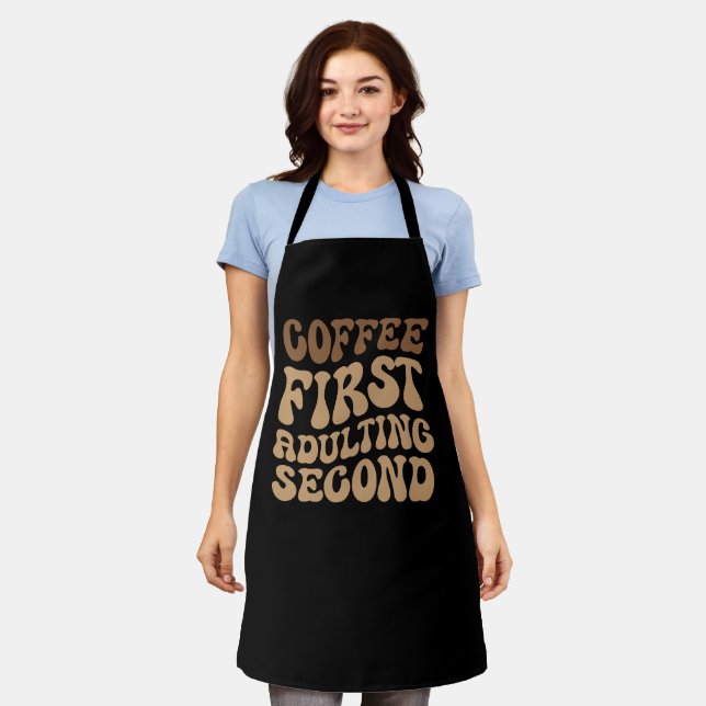 Funny Coffee First, Adulting Quote Apron (Worn)