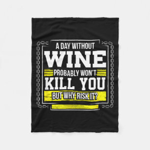 Funny Coffee Gift - Day Without Coffee Wine Kill Y Fleece Blanket
