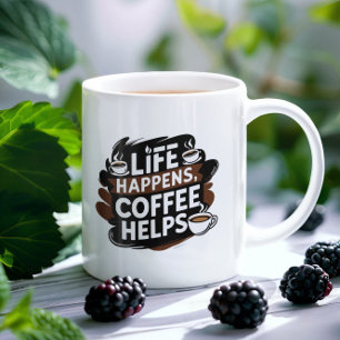 Funny Coffee Gifted mug– Life Happens Coffee Coffee Mug