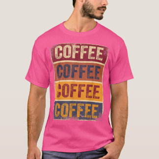 Funny Coffee Gifts Retro Coffee Lover Tee Coffee M